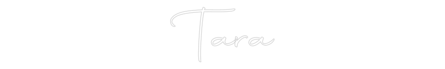 Custom Neon: Tara