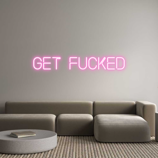 Custom Neon: Get Fucked