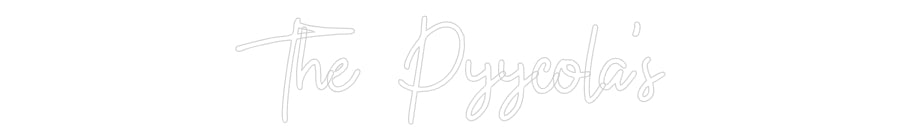 Custom Neon: The Pyycola's