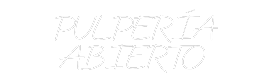 Custom Neon:   PULPERÍA 
...