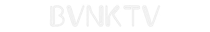 Custom Neon: BVNKTV