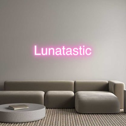 Custom Neon: Lunatastic