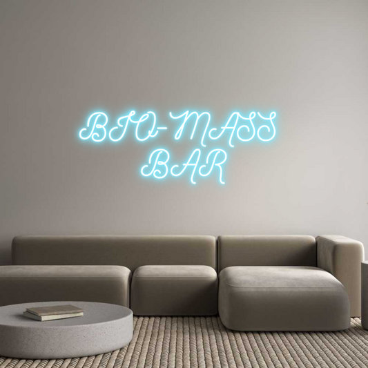 Custom Neon: BIO-MASS 
BAR