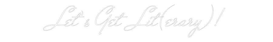Custom Neon: Let’s Get Lit...