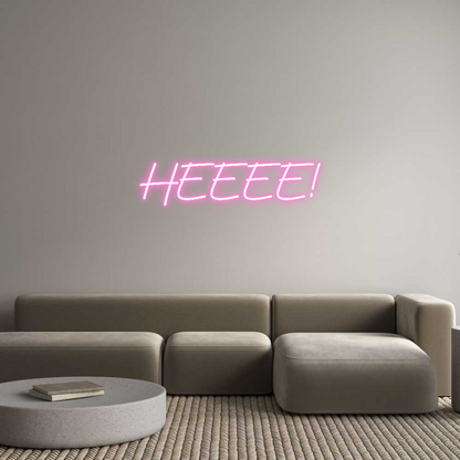 Custom Neon: HEEEE!