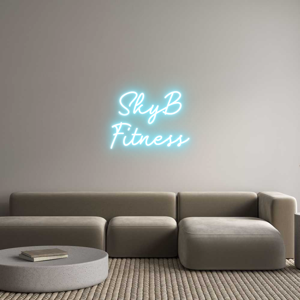 Custom Neon: SkyB
Fitness