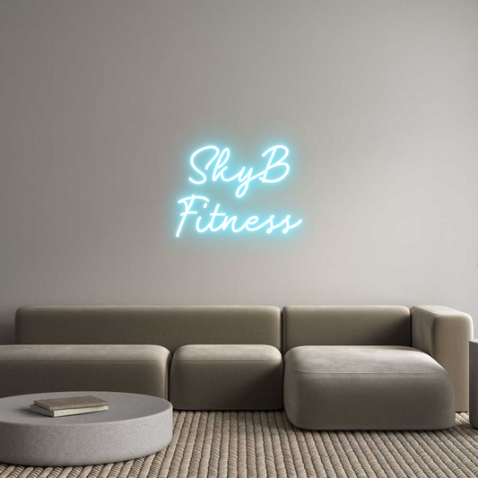 Custom Neon: SkyB
Fitness