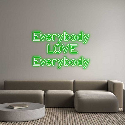 Custom Neon: Everybody 
L...