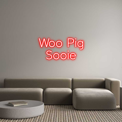 Custom Neon: Woo Pig
Sooie
