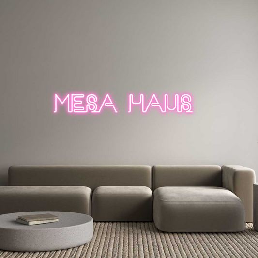 Custom Neon: Mesa Haus