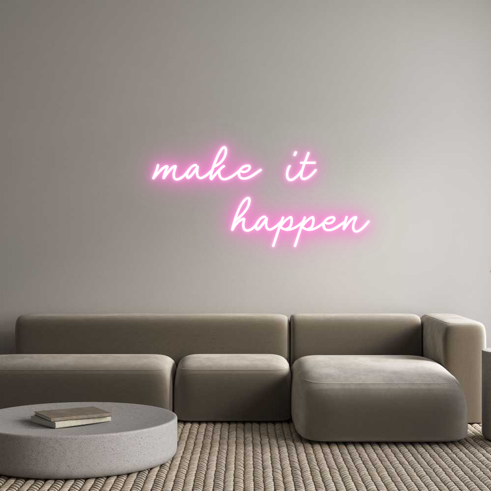 Custom Neon: make it 
   ...