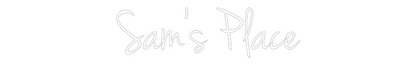 Custom Neon: Sam's Place