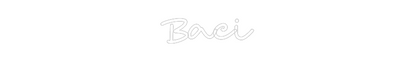Custom Neon: Baci