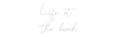 Custom Neon: Life at 
the...