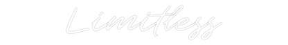 Custom Neon: Limitless