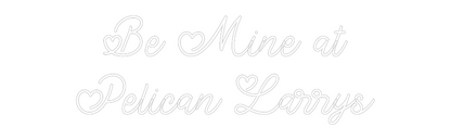 Custom Neon: Be Mine at
P...