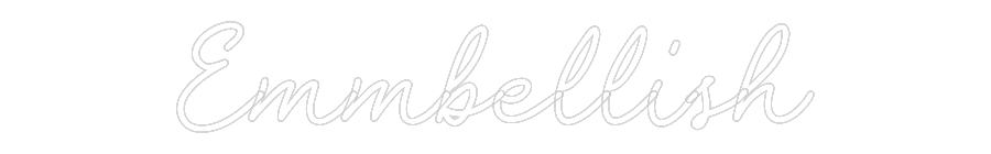Custom Neon: Emmbellish