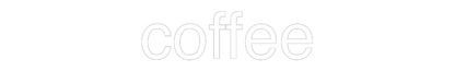 Custom Neon: coffee