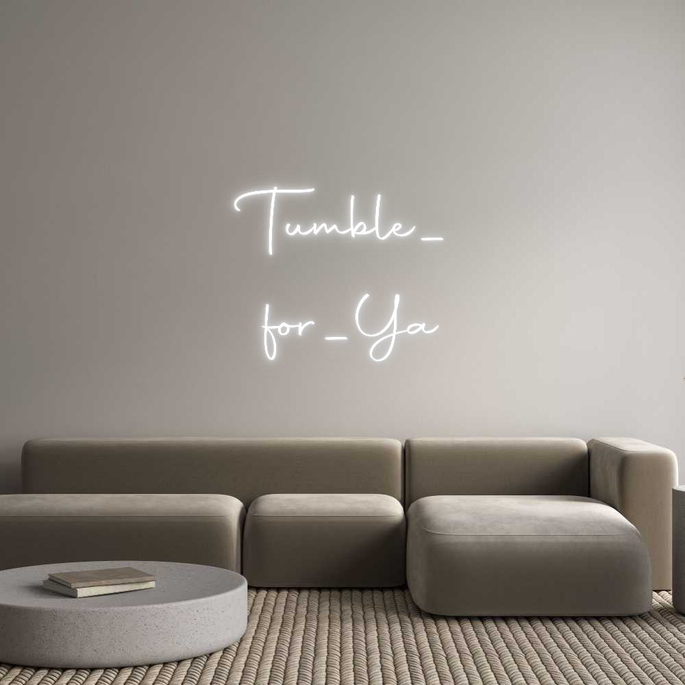 Custom Neon: Tumble_
 for...