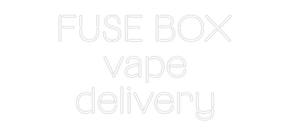 Custom Neon: FUSE BOX
vap...