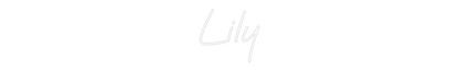 Custom Neon: Lily