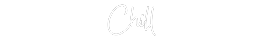 Custom Neon: Chill