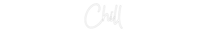 Custom Neon: Chill