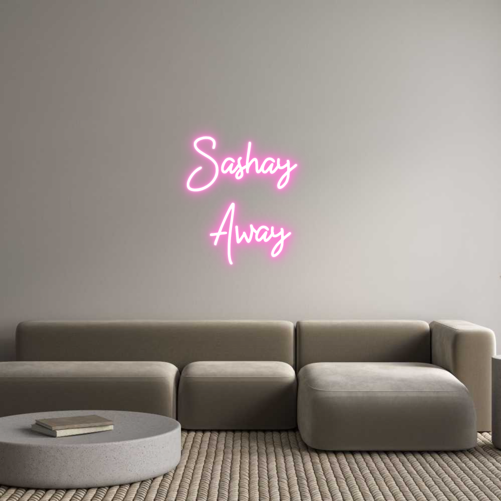 Custom Neon: Sashay 
Away