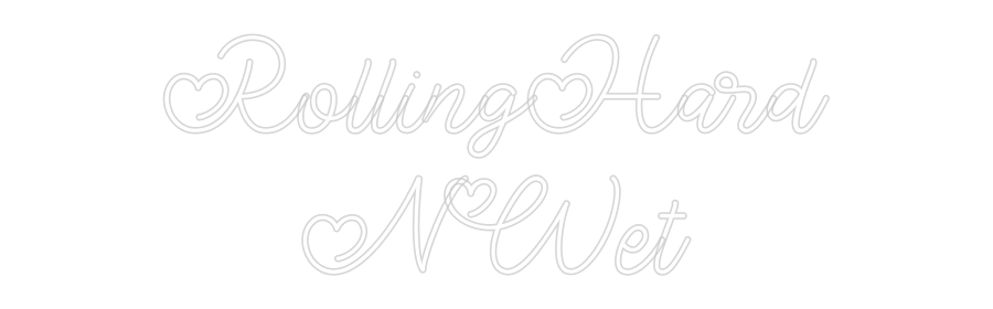 Custom Neon: RollingHard
...