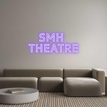Custom Neon: SMH 
Theatre