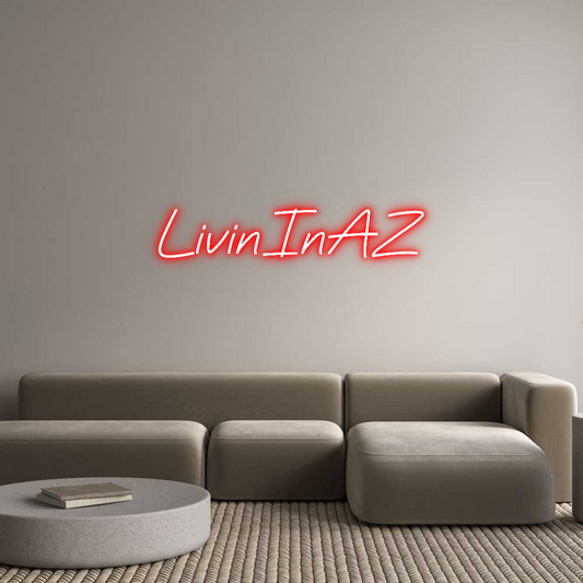 Custom Neon: LivinInAZ