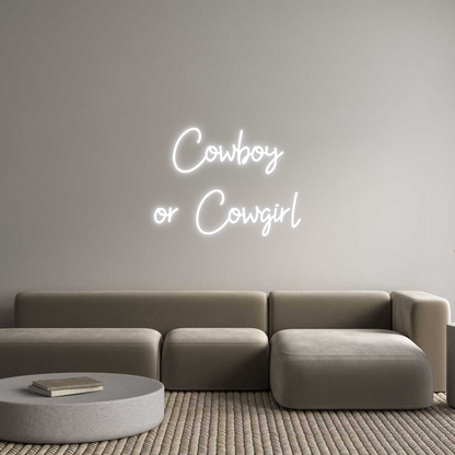 Custom Neon: Cowboy
or Co...
