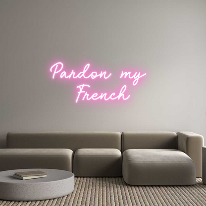 Custom Neon: Pardon my 
F...