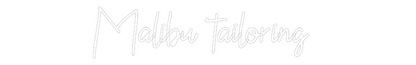 Custom Neon: Malibu tailor...