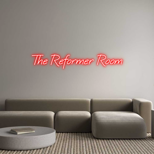 Custom Neon: The Reformer ...