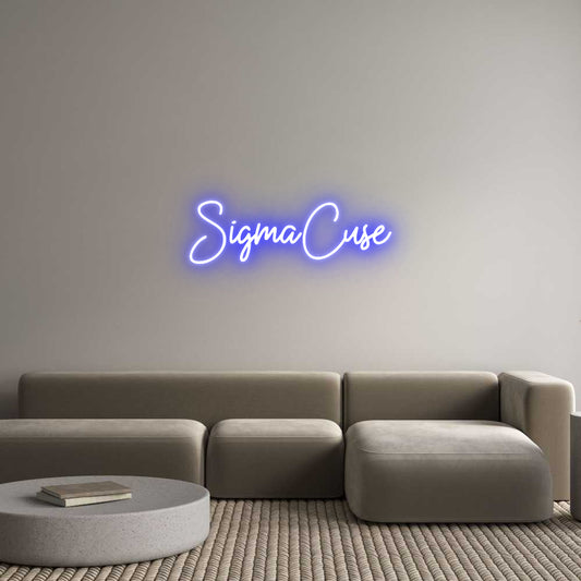 Custom Neon: SigmaCuse