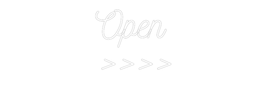 Custom Neon: Open 
>>>>