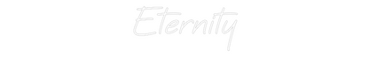 Custom Neon: Eternity