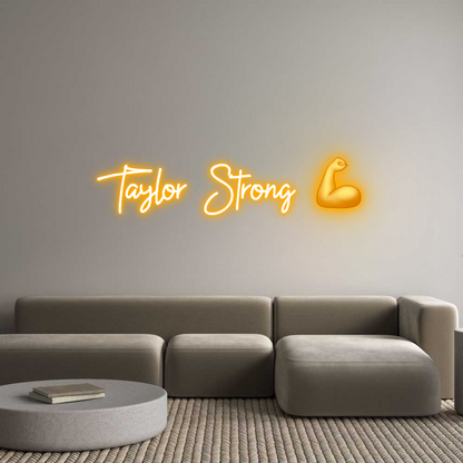 Custom Neon: Taylor Strong...