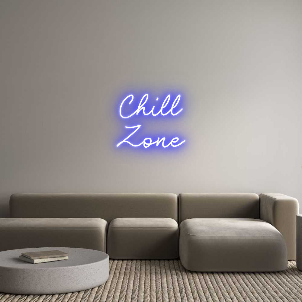 Custom Neon: Chill
Zone