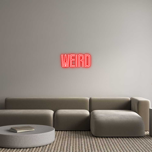 Custom Neon: Weird