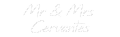 Custom Neon: Mr & Mrs 
Ce...