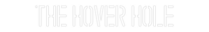 Custom Neon: The Hover hole