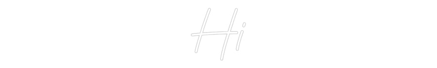 Custom Neon: Hi
