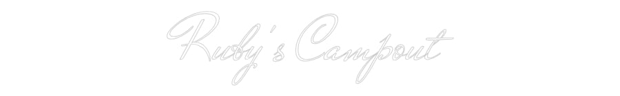 Custom Neon: Ruby's Campout