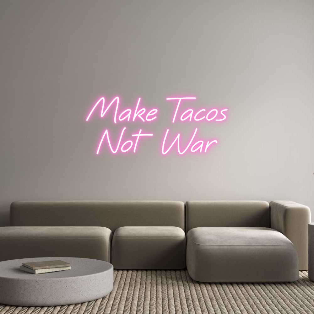 Custom Neon: Make Tacos
N...