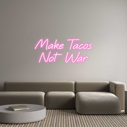 Custom Neon: Make Tacos
N...