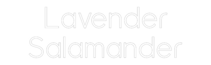 Custom Neon:  Lavender 
S...