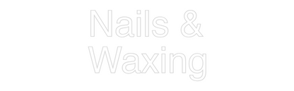 Custom Neon: Nails &
Waxing