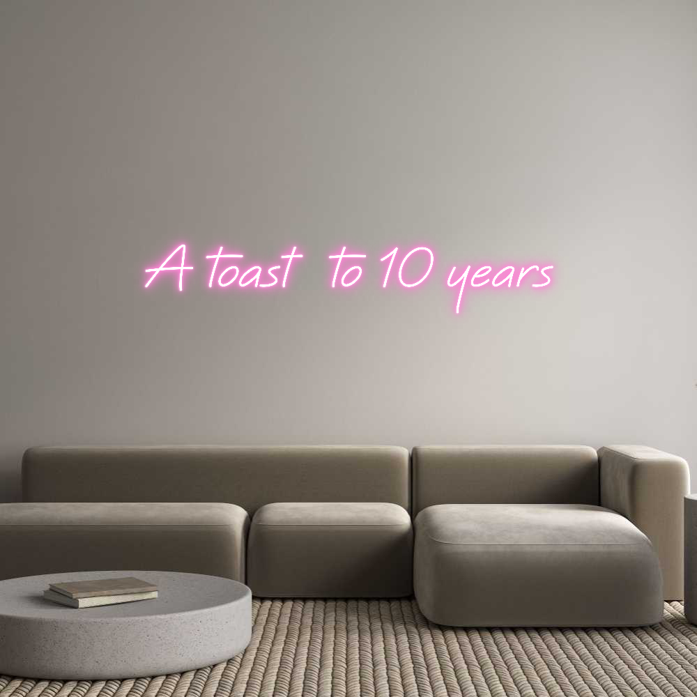 Custom Neon: A toast to 10...